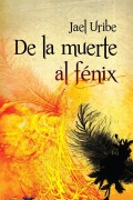 De la Muerte al Fénix